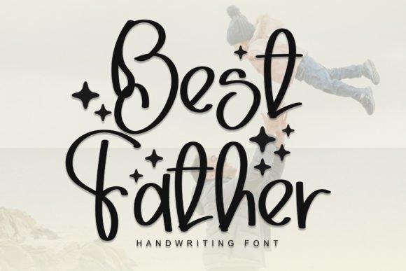Best Father: A Quirky Handwritten Typeface for Cheerful Branding
